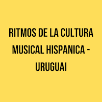 ritmos de la cultura musical hispánica - uruguai