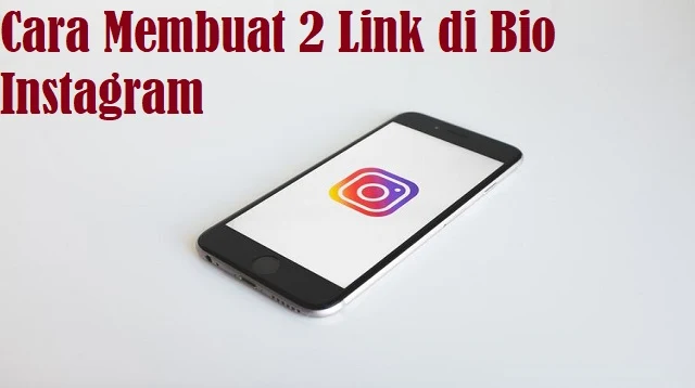 Cara Membuat 2 Link di Bio Instagram