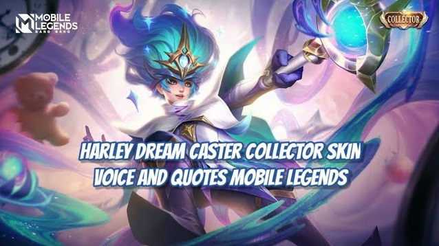 harley dream caster collector skin quotes voice mobile legends