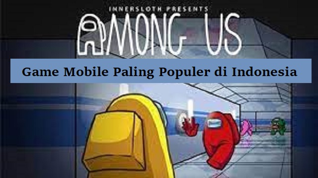 Game Mobile Paling Populer di Indonesia