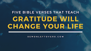 The Bible teaches that gratitude is a habit that can radically alter the trajectory of your life. Check out these five verses that demonstrate how gratitude can change your life.