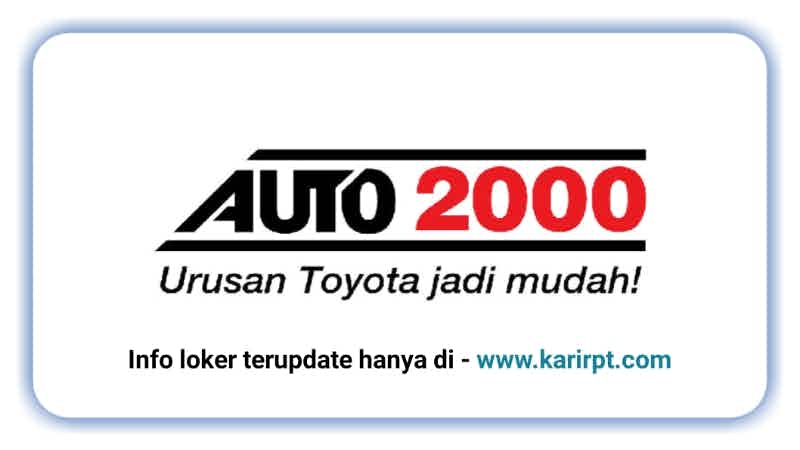 Lowongan Kerja Auto 2000