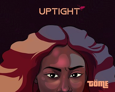 Tome - Uptight | Download Music
