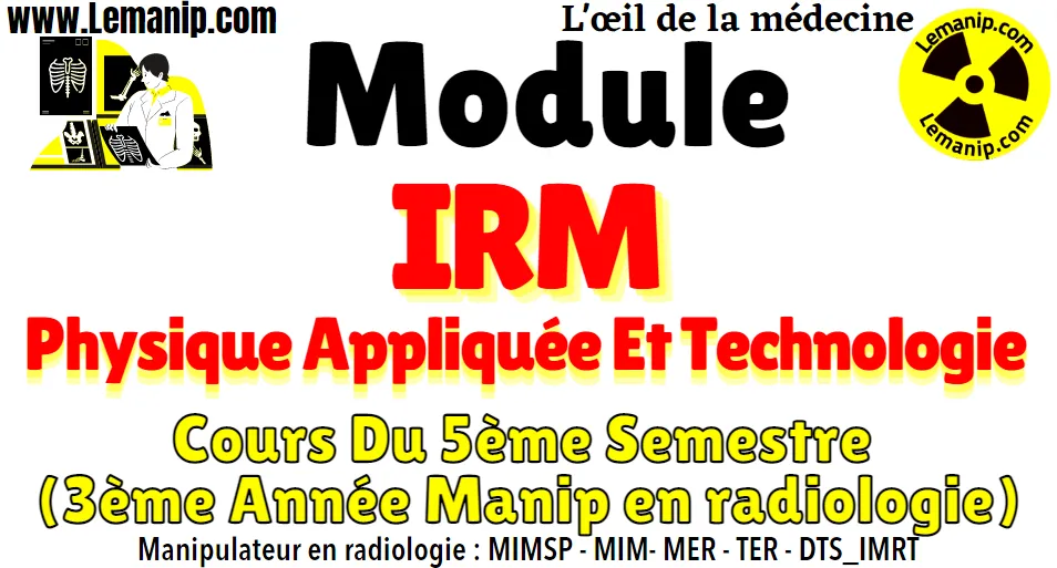 Cours IRM : Physique Appliquée Et Technologie