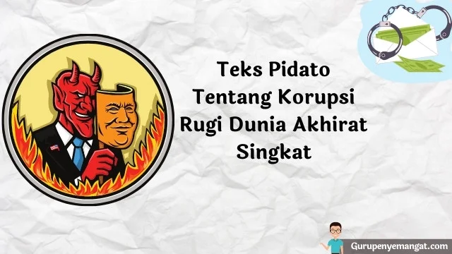 Teks Pidato Tentang Korupsi Rugi Dunia Akhirat Singkat