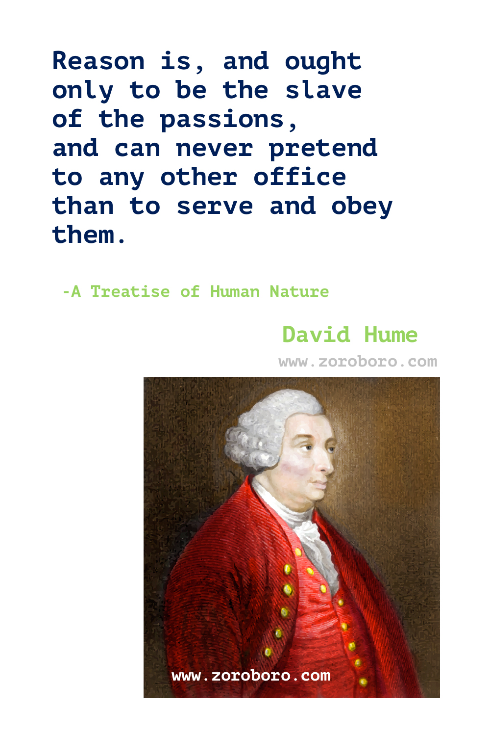 David Hume Quotes. David Hume Philosophy. David Hume Books Quotes. Essays, Moral, Political, Life and Literary. David Hume Quotes    David Hume's Books - A Treatise of Human Nature, An Enquiry Concerning Human Understanding, Dialogues Concerning Natural Religion, An Enquiry Concerning the Principles of Morals & The History of England (Hume) .