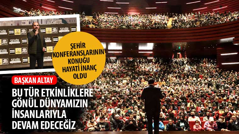 ​Şehir Konferanslarının Konuğu Hayati İnanç Oldu