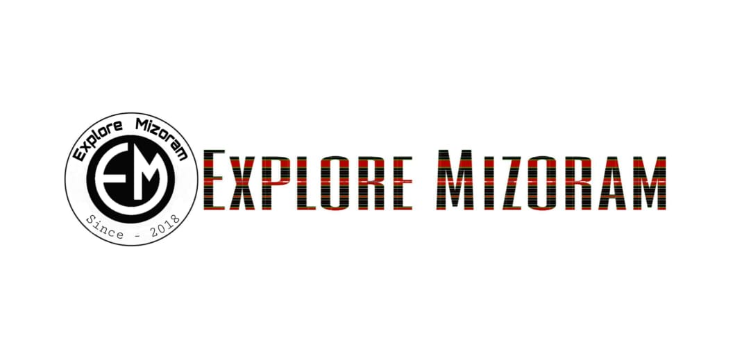 EXPLORE MIZORAM - Everything About Mizoram and Its People | Breaking News, Documentation, Tourism |