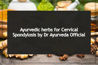 Ayurvedic herbs for Cervical spondylosis