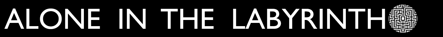 Alone in the Labyrinth