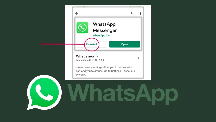 لا تظهر جهات اتصال WhatsApp - قم بإلغاء التثبيت