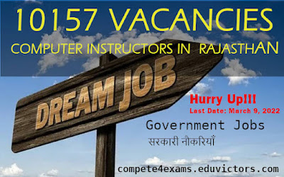 Government Jobs: 10157 VACANCIES OF COMPUTER INSTRUCTORS IN RAJASTHAN (Last Date: March 9, 2022) #governmentjobs #compete4exams #eduvictors