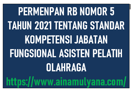 Permenpan RB Nomor 5 Tahun 2021 Tentang Standar Kompetensi Jabatan Fungsional Asisten Pelatih Olahraga