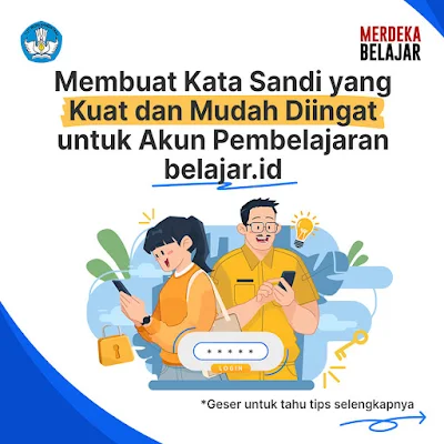 Membuat Kata Sandi yang Kuat dan Mudah Diingat untuk Akun Pembelajaran belajar.id