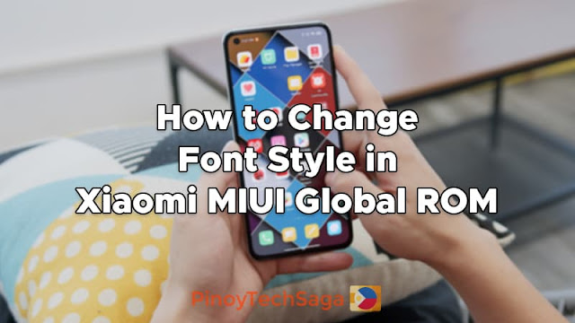 How to change font style in Xiaomi MIUI Global ROM