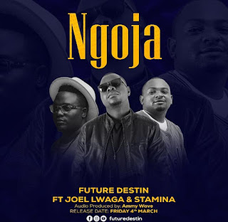AUDIO: Future Destin Ft Joel Lwaga & Stamina - Ngoja - Download Mp3 