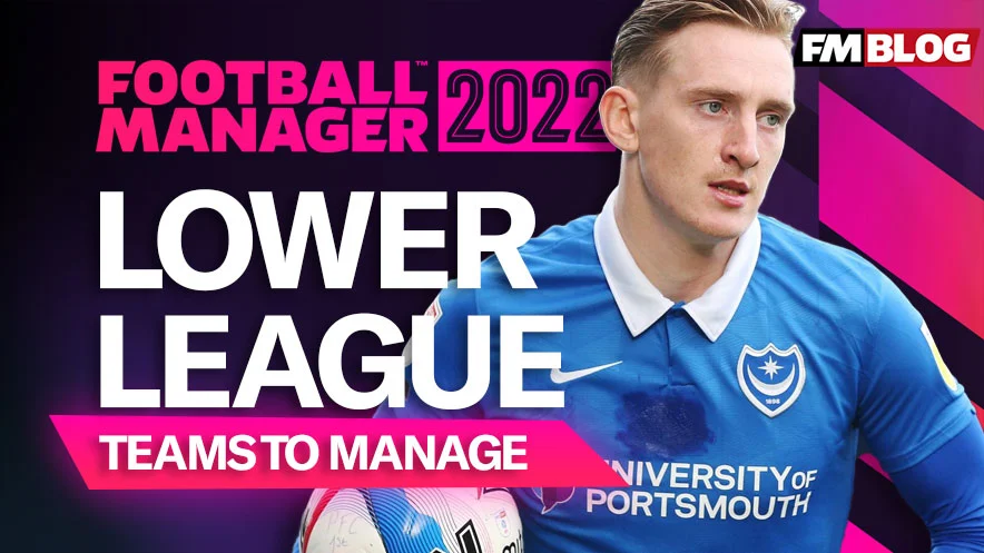 10 English Lower League Teams to Manage on FM22