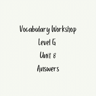 Vocabulary Workshop Level G Unit 8 Answers