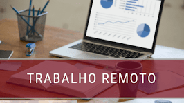 Trabalho 100% Remoto | Home Office