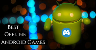 Best Offline Games For Android 2021