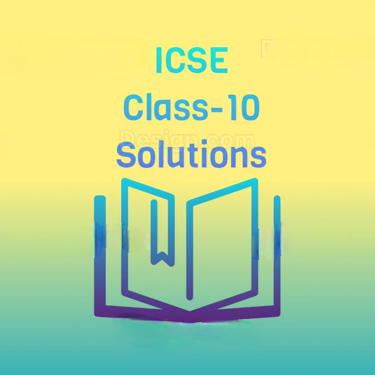 ICSE Class - 10 | Questions with Solutions 