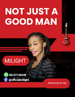 Download Not Just A Good Man by Milight (MP3 + Lyrics)