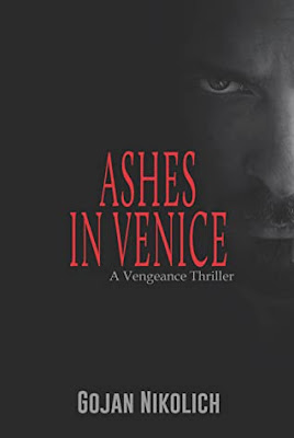 book cover of psychological thriller Ashes in Venice by Gojan Nikolich