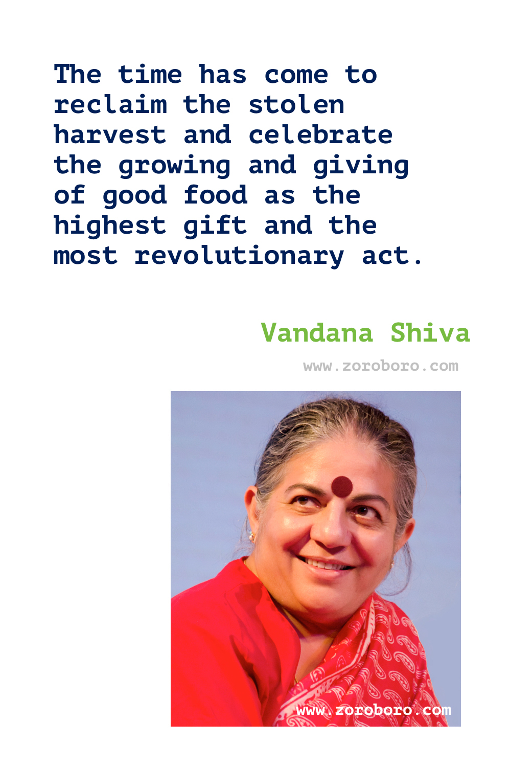 Vandana Shiva Quotes. Vandana Shiva on Environment Quotes, Agriculture Quotes, Nature Quotes, Earth Quotes, Democracy Quotes & Soil Quotes. Vandana Shiva Quotes,Biodiversity,Conservation,Country,Culture,Democracy,Diversity,Drinking,Earth,Ecology,Economy,Energy,Fathers,Giving,Globalization,Growth,Healing,Home,Humanity,Innovation,Justice,Mothers,Physics,Property,Responsibility,Royalty,Survival,Sustainability,Today,Trade,Violence,War,Water,Wilderness