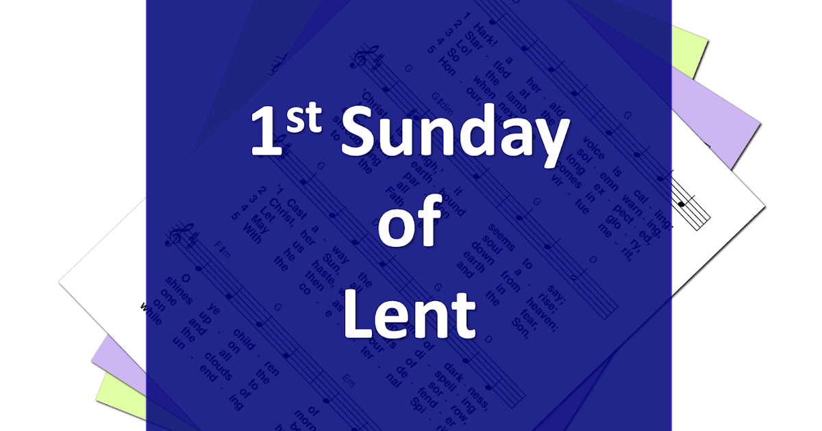 Hymns for the 1st Sunday in Lent, Year A Revised