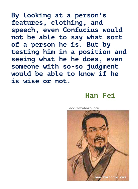 Han Fei Quotes. Han Fei Zi Philosophy, Han Fei Happiness, Simplicity, Know How Quotes. Han Fei Life Thoughts