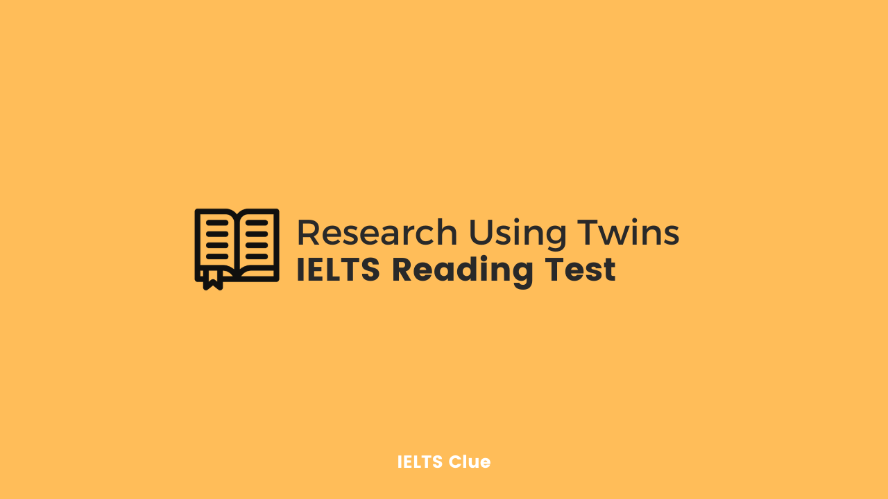 research using twins reading passage answers