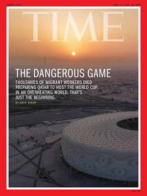 image of TIME cover with story about Qatar  hosting the 2022 World Cup soccer championships and Migrant labor toll