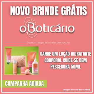 Novo Brinde O Boticário Ganhe uma Loção Hidratante Cuide-se Bem Pessegura