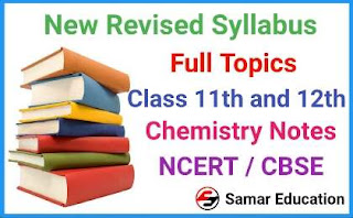 Class 11 and 12 Chemistry Notes NCERT