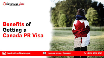 Benefits of Getting A Canada PR Visa