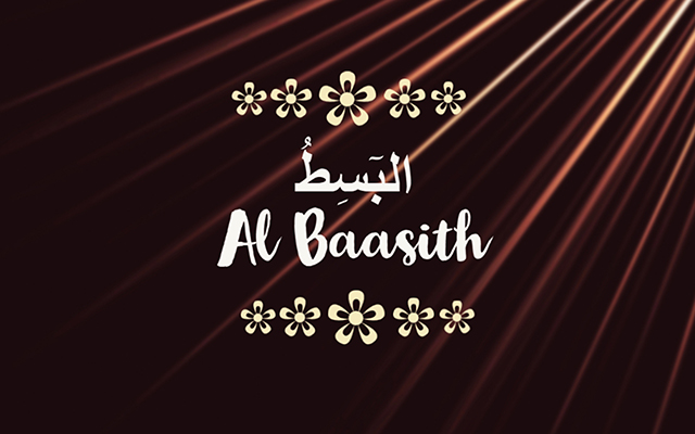 Khasiat Asmaul Husna 21. Al Baasith 