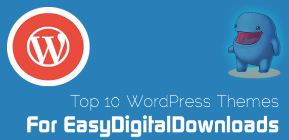 Best 7 WordPress Themes With the EDD WP Plugin: Easy Digital Downloads