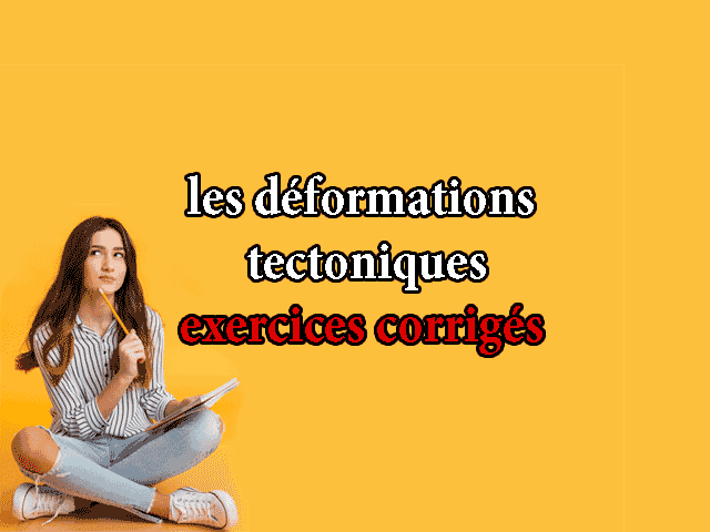 les déformations tectoniques exercices corrigés