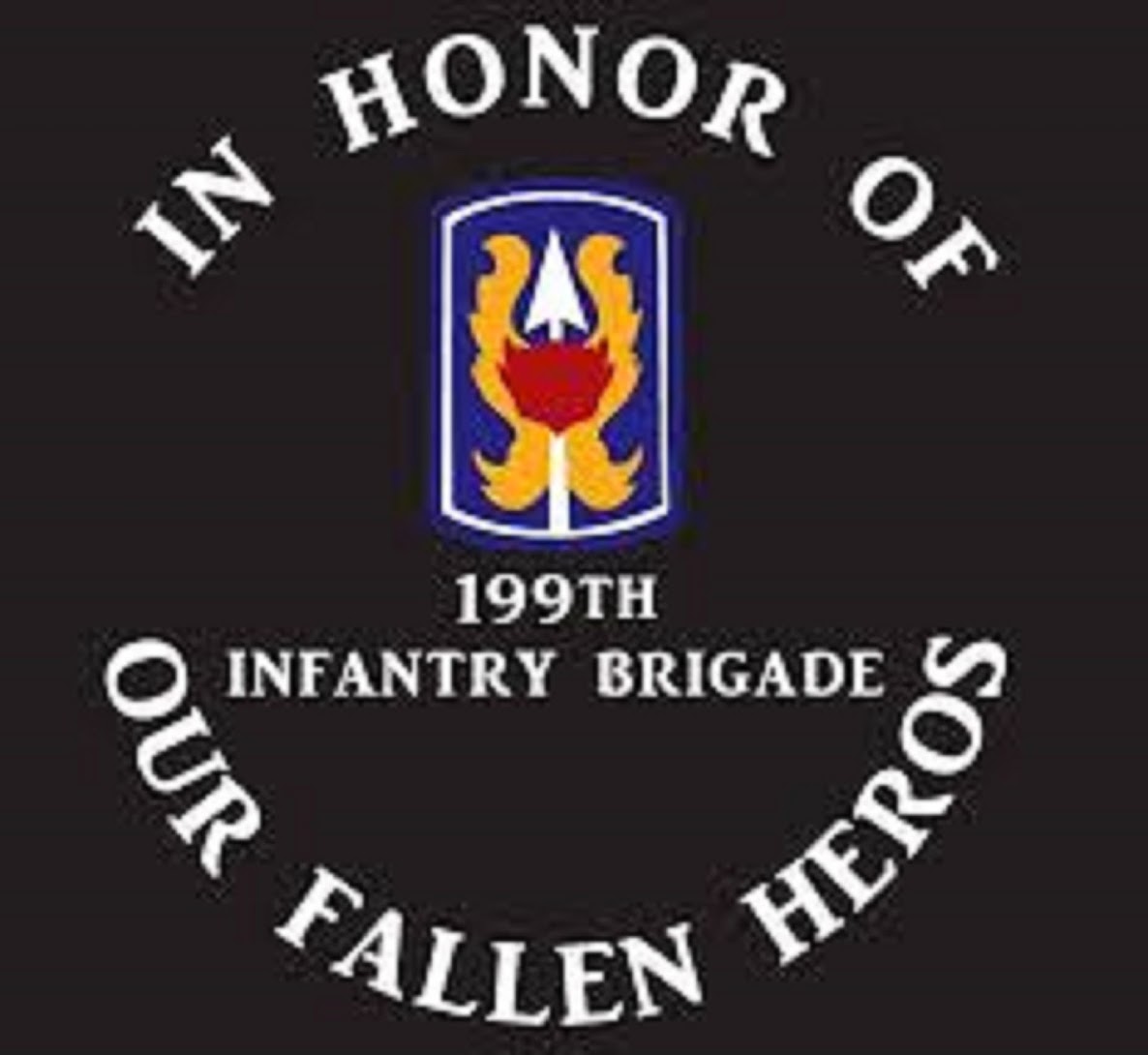 IN  HONIR  OF 199th LIGHT  INFANTRY  BRIGADE  FALLEN  HEROES