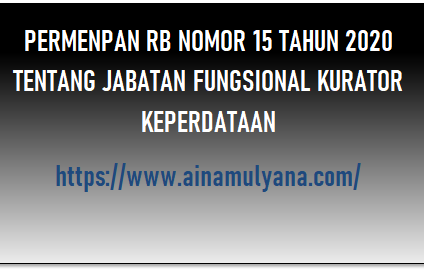 Perrmenpan RB Nomor 15 Tahun 2020 Tentang Jabatan Fungsional Kurator Keperdataan