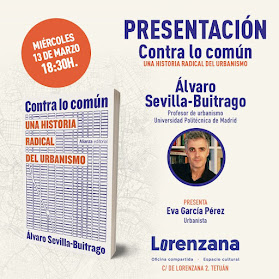 Presentación libro: Contra lo común. Una historia radical del urbanismo, de Alvaro Sevilla-Buitrago