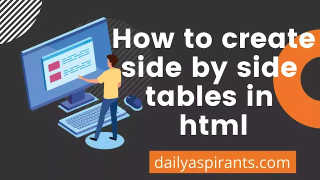 How to create side by side tables in html