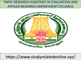 TNPSC RESEARCH ASSISTANT IN EVALUATION AND APPLIED RESEARCH DEPARTMENT SYLLABUS