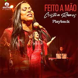 Baixar Música Gospel Feito a Mão (Playback) - Cristina Ramos Mp3