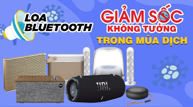 Vào mà xem loạt loa bluetooth đang giảm sốc không tưởng, an tâm mùa dịch