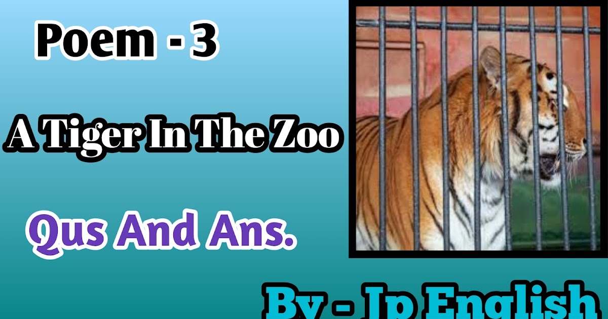 Class 10th poem 3 A Tiger inthe Zoo