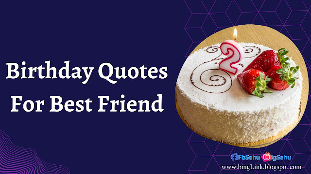 Birthday Quotes For Best Friend
