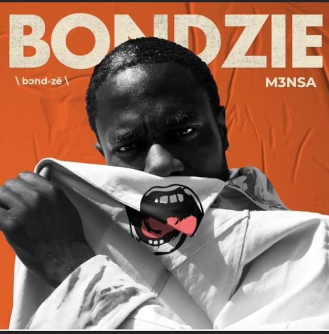 M3nsa - Bondzie(Full Album) || GhMusicPro 