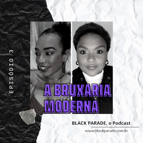 #03 Bruxaria Moderna - com Pam Ribeiro e Ana Pinhëiro