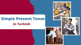 Simple Present Tense - Geniş Zaman In Turkish